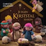 Je eigen kerststal haken - Christel Krukkert