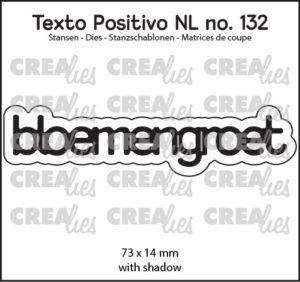 Crealies -Texto Positivo stansen no. 132, bloemengroet